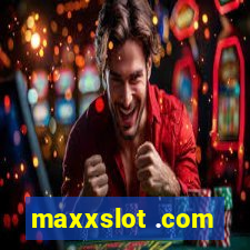 maxxslot .com